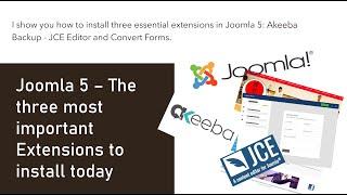 Install Akeeba Backup, JCE Editor and Convert Forms in Joomla 5