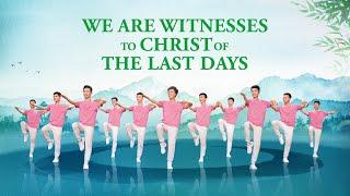 Christian Dance | "We Are Witnesses to Christ of the Last Days" | Praise Song