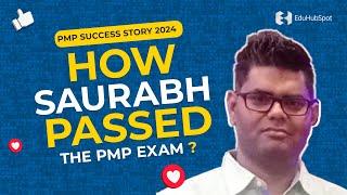 How Saurabh passed the PMP exam ? | PMP Success Story 2024