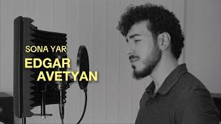 EDGAR AVETYAN - SONA YAR