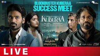 BLOCKBUSTER KUBERAA Success Meet Live | Dhanush, Nagarjuna, Rashmika | DSP | Sekhar Kammula