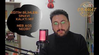 KPSS DE DEĞİŞİKLİK(MEB-AGS) MİLLİ EĞİTİM AKADEMİSİ GİRİŞ SINAVI