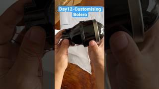 #day12 Projector fog lamp bolero hi-low beam Customize bolero gaadi#iphcar#video#edit#viral#india#id