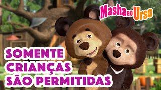 Masha e o Urso ‍️  Somente crianças são permitidas 🟢 Coleção de desenhos animados