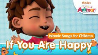 If You Are Happy Muslim Version Lullaby Kids Song by Omar & Hana Maker | Little Ammar - Durioo+