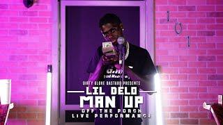 Lil Delo "Man Up" (Off The Porch Live Performance)