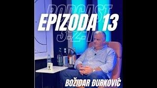 EP.13 - BOŽIDAR ĐURKOVIĆ: O EHF-u, ORGANIZACIJI VELIKIH TAKMIČENJA, SRPSKOM RUKOMETU...