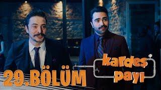 Kardeş Payı 29.Bölüm (Bipsiz Versiyon)