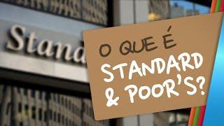 O que é Standard & Poor's?