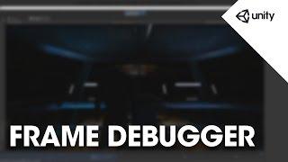 Frame Debugger - Unity Official Tutorials