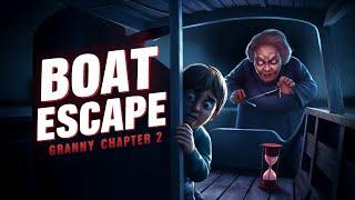 How to Escape from a Boat in granny's house || granny chapter 2 gameplay