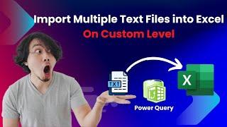 Import multiple text file into excel on custom level | using Power Query | Learn Power Query