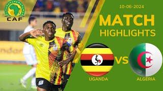 UGANDA 1 2 ALGERIA CAF WC QUALIFICATION 1ST ROUND | EXTENDED HIGHLIGHTS | 10-06-24