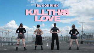 BLACKPINK - KILL THIS LOVE cover dance by 4TUNA from Saint Petersburg