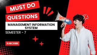 How to Pass Management Information System | Must do MIS Questions | Semester 7 | MIS