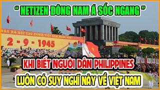 Netizen Đông Nam Á SỐC NGANG Khi Biết Người Dân Philippines Luôn Có Suy Nghĩ Này Về Việt Nam