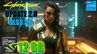 Cyberpunk 2077 2.0 RTX 3060 FPS TEST | RTX 3060 & i5 12400F Benchmark 1080p/1440p/4K