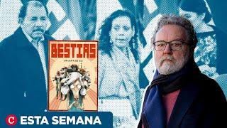 John Carlin: “Bestias” un cómic inspirado en la dictadura Ortega Murillo