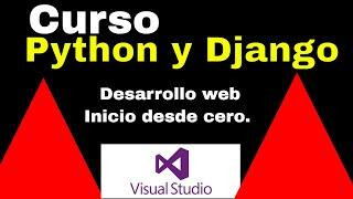 Desarrollo Web Completo con Django y Python en Visual Studio Code | Tutorial Paso a Paso