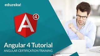 Angular 4 Tutorial | Learn Angular 4 from Scratch | Angular 4 Basics | Angular 4 Training | Edureka