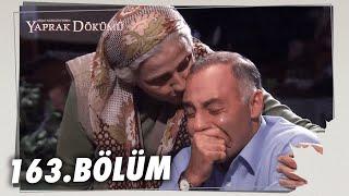 Yaprak Dökümü 163. Bölüm - Full Bölüm