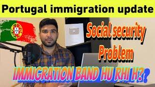 Portugal immigration update | Social Security Big problem @lifewithshahbaz