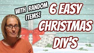 6 EASY CHRISTMAS DIY's using RANDOM ITEMS!