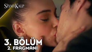 Siyah Kalp 3. Bölüm 2. Fragmanı | İlk Yakınlaşma!