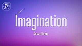 Shawn Mendes - Imagination (Lyrics)