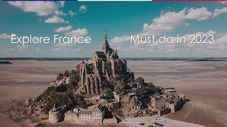 Explore France - Must do in 2023