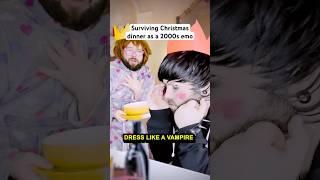 how 2 survive st00pid christmas dinner #emo #y2k #2000s #millennials #comedy #christmas #shorts
