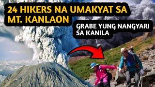 ANG 24 HIKERS NA UMAKYAT SA MT KANLAON AT ANG PAG SABOG NITO