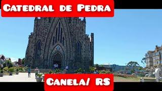 COMO É A CATEDRAL DE PEDRA DE CANELA/ RS