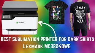 Lexmark MC3224DWE Review #bestsublimationprinter