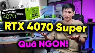 Đánh giá RTX 4070 Super - Siêu phẩm cho anh em GAMER