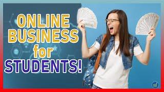 HOW to START an ONLINE BUSINESS for STUDENTS | Optimum Finance