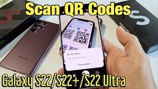 Galaxy S22's: How to Scan QR Codes + Tips