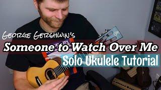 Someone to Watch Over Me Ukulele Tutorial