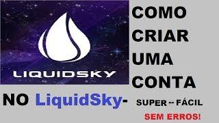 COMO CRIAR CONTA NO LIQUIDSKY