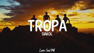 Tropa - Siakol (Lyrics)