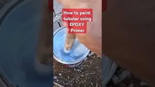 How to paint tubular using Epoxy Primer#epoxyprimer#tubular#paint#paintingtechniques