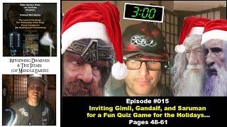 Inviting Gimli, Gandalf, and Saruman for a Fun Quiz Game for the Holidays...