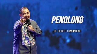 KHOTBAH Dr. GILBERT LUMOINDONG - PENOLONG