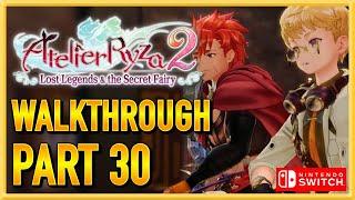 Atelier Ryza 2: Lost Legends & the Secret Fairy - Walkthrough - Gameplay - Let's Play - Part 30