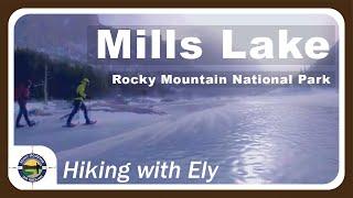 Snowshoe to Mills Lake | Hiking with Ely | ROCKY MOUNTAIN NATIONAL PARK