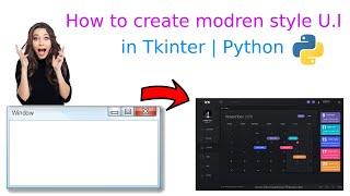 How to make modren U.I in tkinter Pythonh tkinter how to make beautiful ui python tkinter tutorial