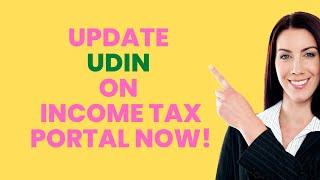 HOW TO UPDATE UDIN ON INCOME TAX PORTAL?