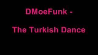 DMoeFunk - The Turkish Dance