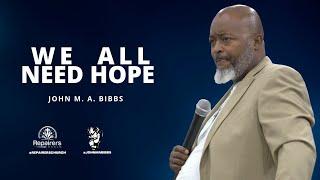 9 Minute Teaching on Hope - John M. A. Bibbs