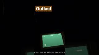 Outlast | OHG #Shorts